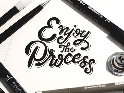 Enjoy The Process